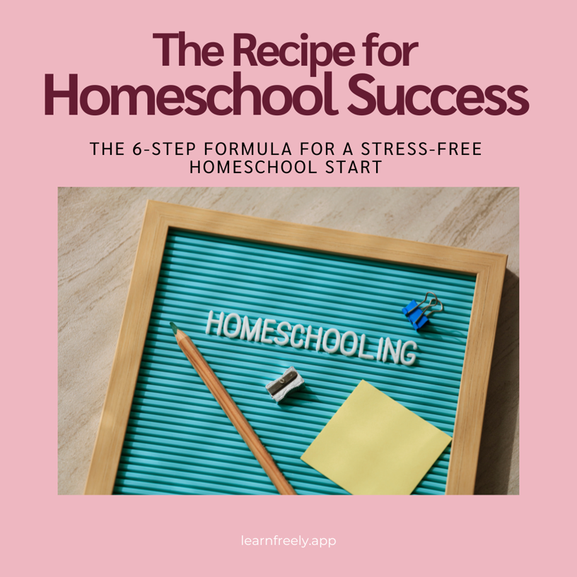 Pink background with text "The Recipe for Homeschool Success." Image of a board with "HOMESCHOOLING," a pencil, eraser, clip, and sticky note.