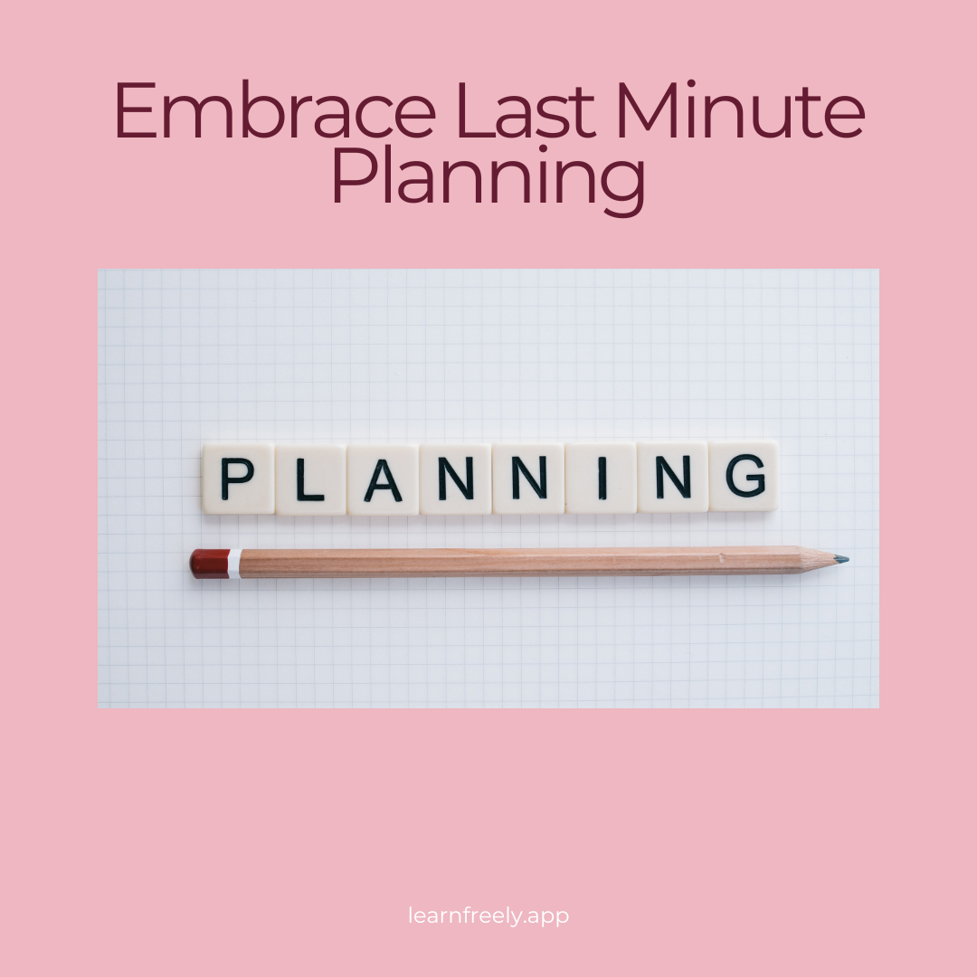 Pink background with "Embrace Last Minute Planning" in text. Blocks spell "PLANNING" above a pencil on graph paper. Text: learnfreely.app.