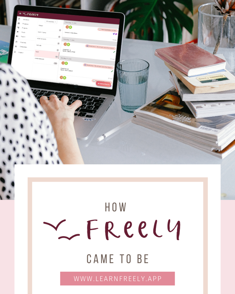Person using a laptop displaying an app called Freely Homeschool Planner . A desk with books, a glass, and plant in background. Text: "How Freely Came to Be". Website: learnfreely.app.