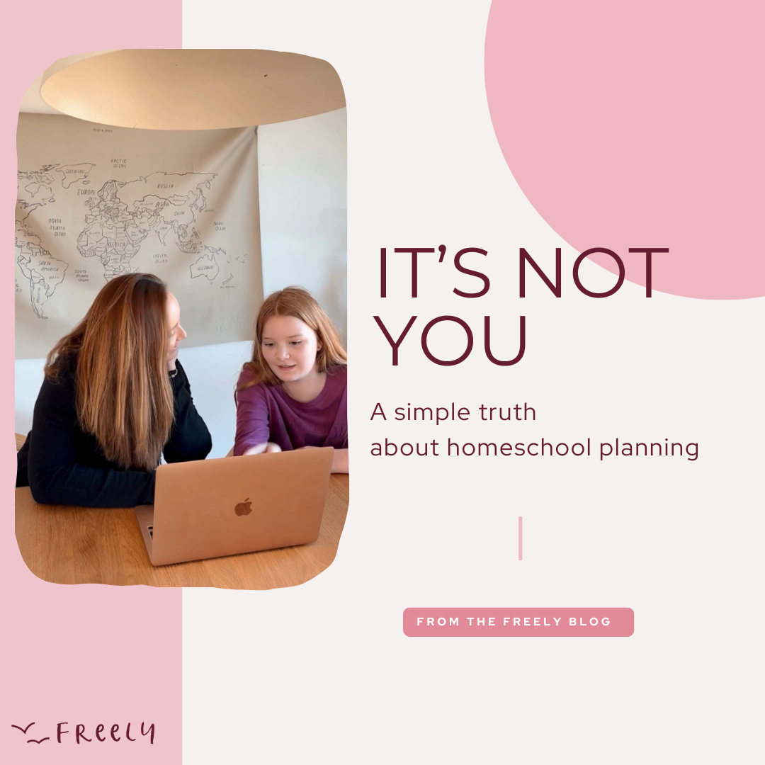 A Homeschool Mum teaching their daughter using a digital planner called learnfreely.app on a laptop at a wooden table with a world map in the background. Text: "IT'S NOT YOU—A simple truth about homeschool planning."
